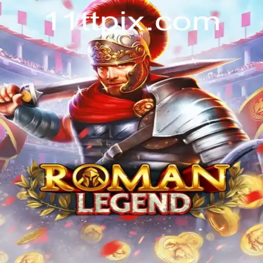 Explore the Epic World of RomanLegend: An Immersive Gaming Experience with 11TT